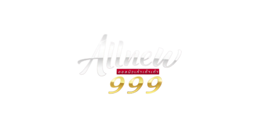 ALLNEW999 ทางเลือกใหม่แห่งการเดิมพัน ที่มาพร้อมความมั่นคง